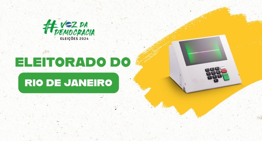 Ao lado de uma urna eletrônica está escrito: Eitorado do Rio de Janeiro. Acima da frase, está a ...